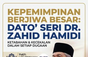 Dato’ Seri Dr. Ahmad Zahid Hamidi: Ketabahan Seorang Pemimpin Berjiwa Besar