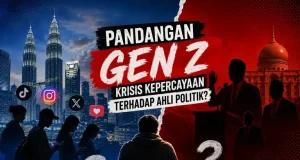 Pandangan Gen Z: Krisis Kepercayaan Terhadap Ahli Politik?