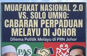 Muafakat Nasional 2.0 vs. Solo UMNO: Bayang Luka Lama dan Kekuatan Sang Nadi Johor