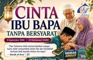 Dari Mimbar Ke Hati Ummah : “Cinta Ibu Bapa Tanpa Bersyarat”